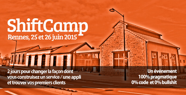 ShiftCamp pour faire des produits que les gens achètent grâce au Lean Startup